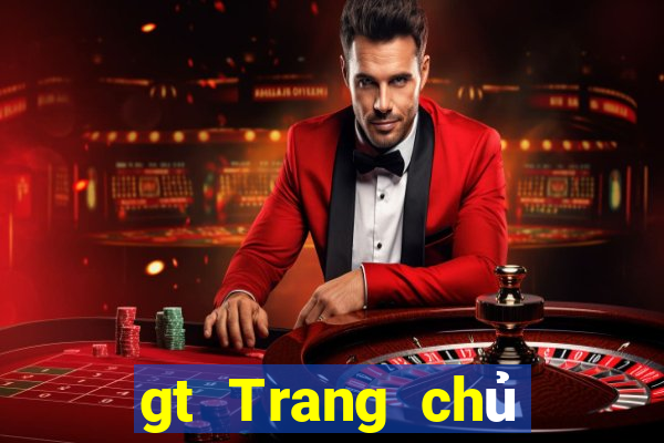 gt Trang chủ trực tuyến của