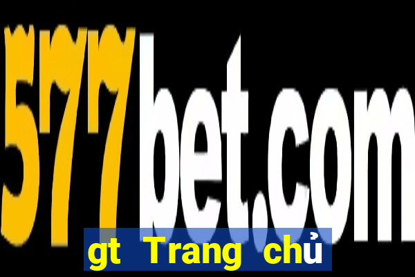 gt Trang chủ trực tuyến của