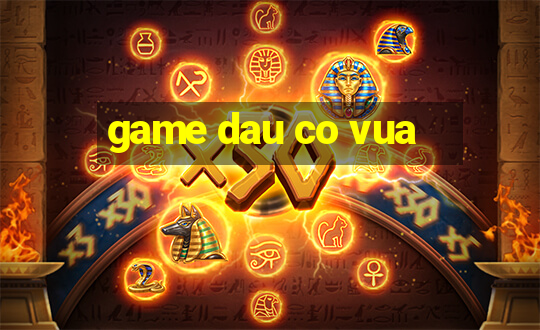 game dau co vua