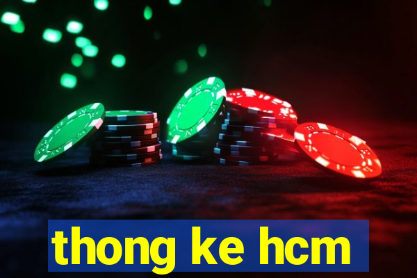 thong ke hcm