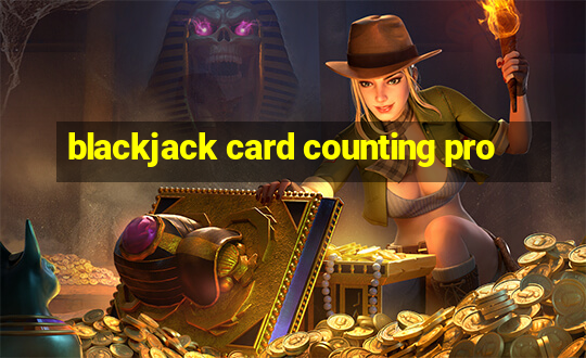 blackjack card counting pro