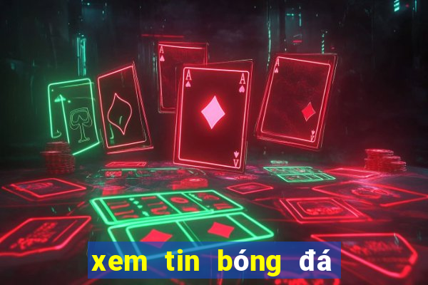 xem tin bóng đá việt nam