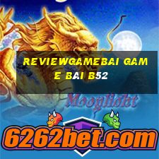 Reviewgamebai Game Bài B52