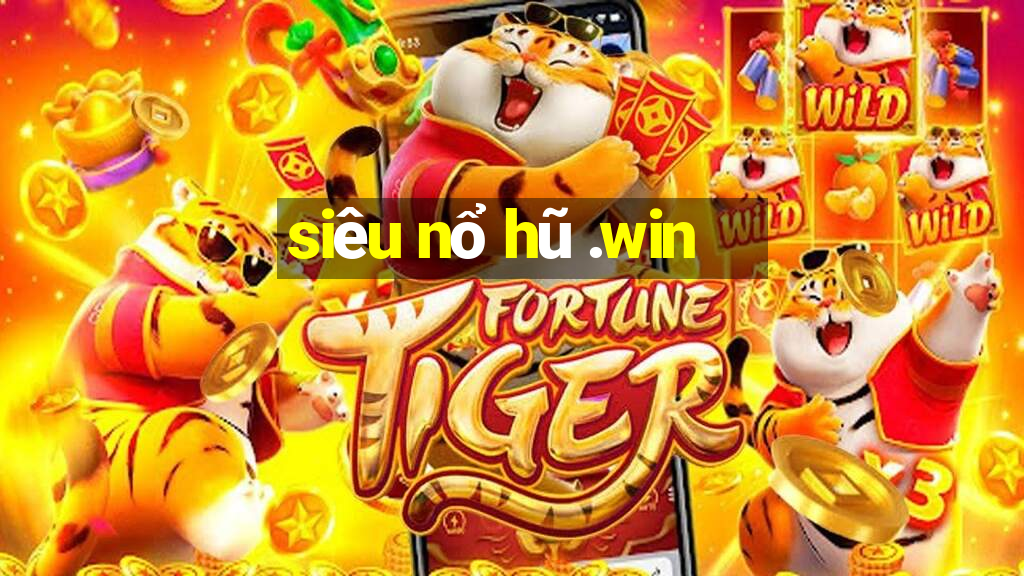 siêu nổ hũ .win