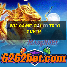 wh game bài đỏ trực tuyến