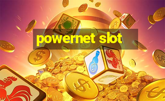 powernet slot