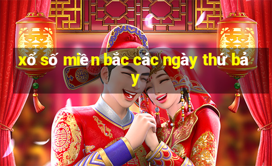 xổ số miền bắc các ngày thứ bảy