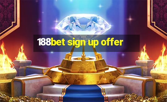 188bet sign up offer