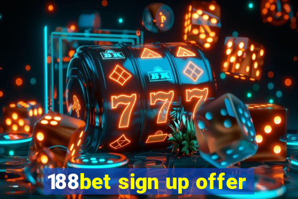 188bet sign up offer