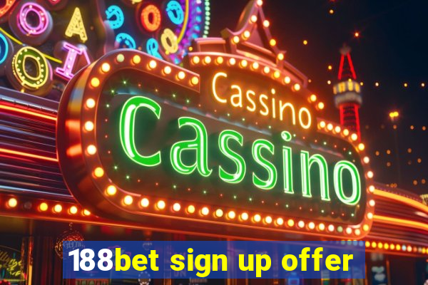 188bet sign up offer