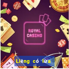 Liêng có lừa đảo không