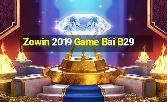 Zowin 2019 Game Bài B29