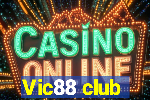 Vic88 club