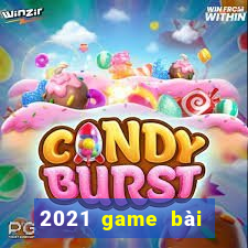 2021 game bài tướng tặng tiền