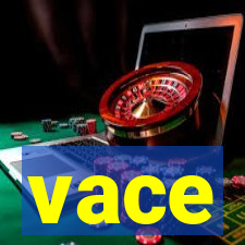 vace