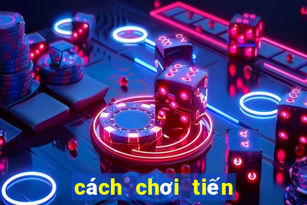 cách chơi tiến lên miền nam