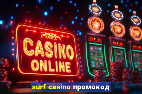 surf casino промокод