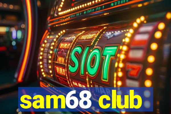 sam68 club