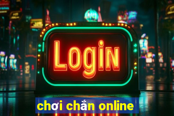 chơi chắn online