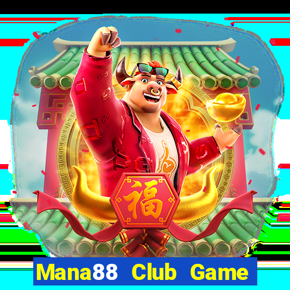 Mana88 Club Game Bài 99