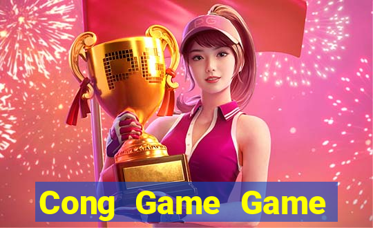 Cong Game Game Bài B52 Đổi Thưởng 2024