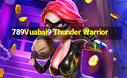 789Vuabai9 Thunder Warrior