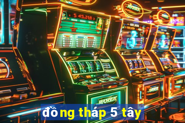 đồng tháp 5 tây