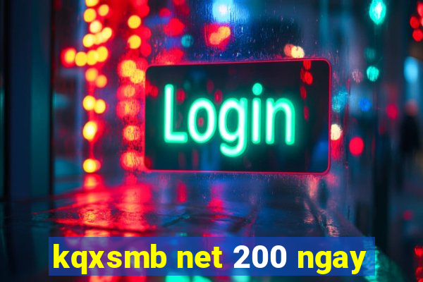 kqxsmb net 200 ngay