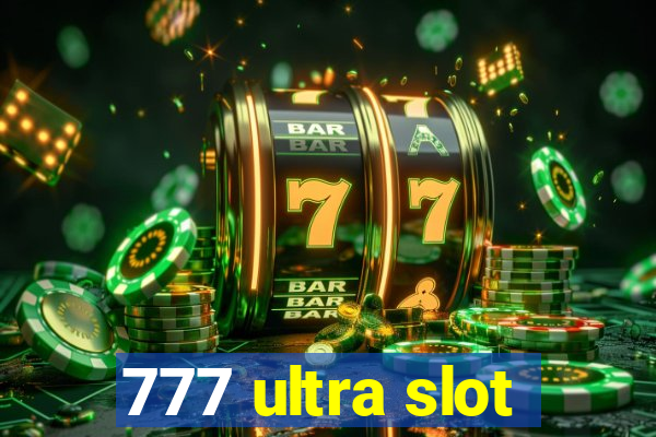 777 ultra slot