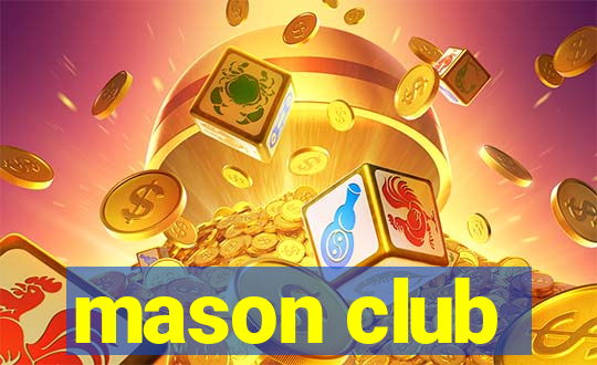 mason club