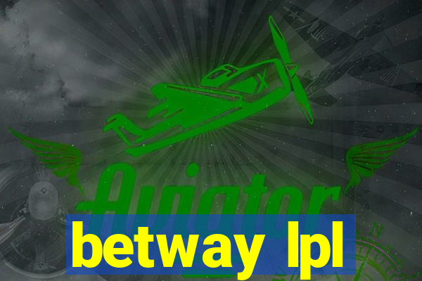 betway lpl