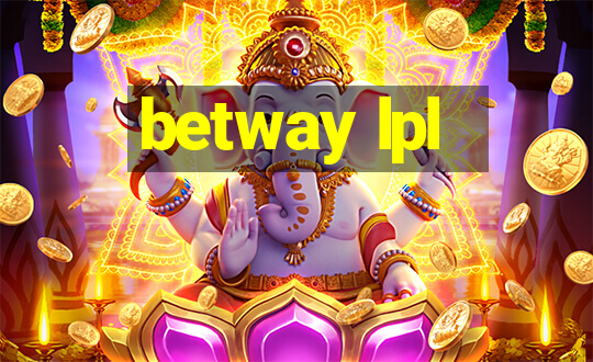 betway lpl