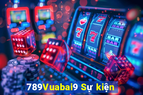 789Vuabai9 Sự kiện