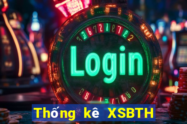 Thống kê XSBTH ngày 20