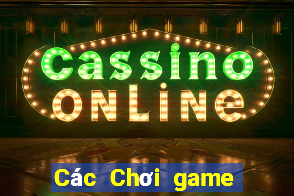 Các Chơi game bài lớn là gì