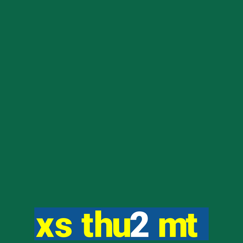 xs thu2 mt