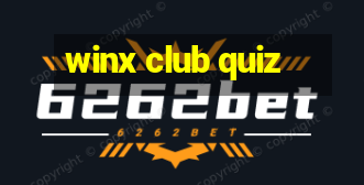 winx club quiz