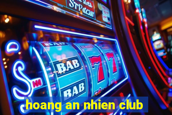 hoang an nhien club