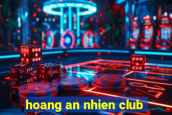 hoang an nhien club