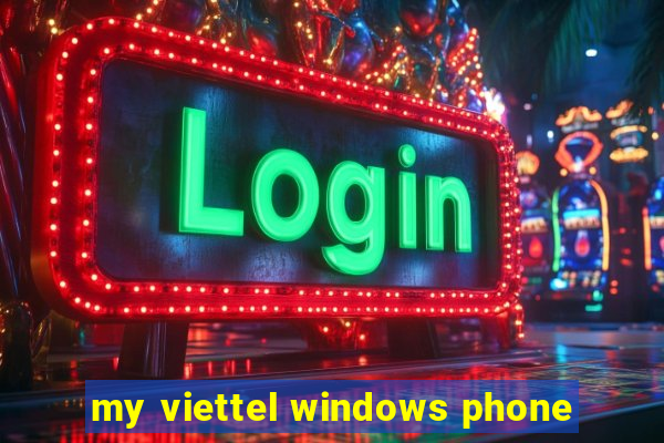 my viettel windows phone