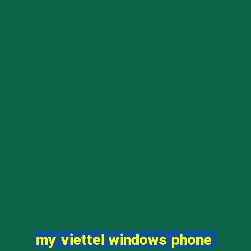 my viettel windows phone