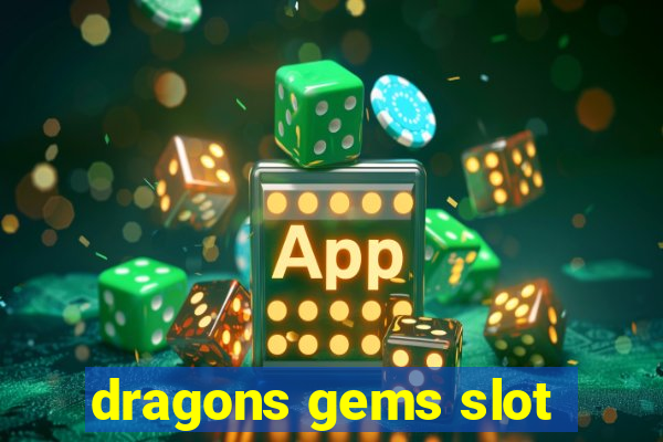 dragons gems slot