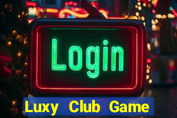 Luxy Club Game Bài Online Hay