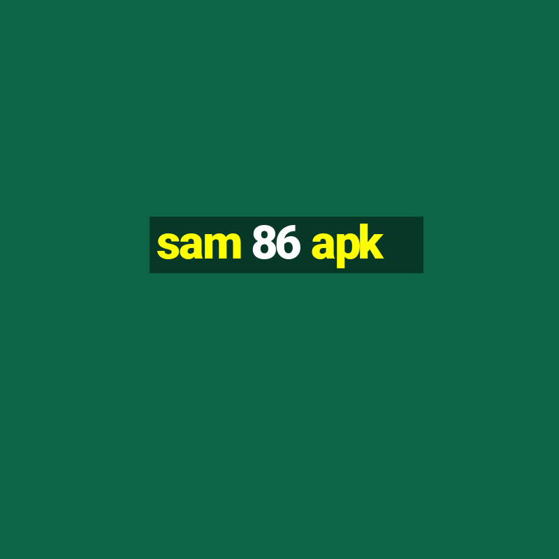 sam 86 apk