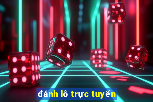 đánh lô trực tuyến