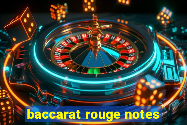 baccarat rouge notes