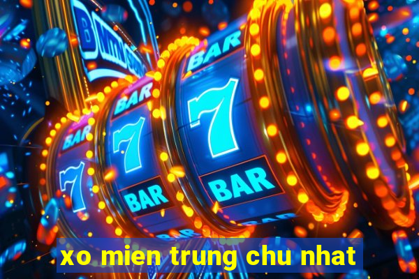 xo mien trung chu nhat