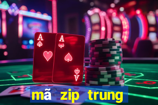 mã zip trung quốc đại lục