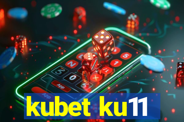 kubet ku11