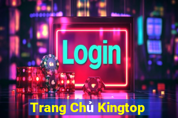 Trang Chủ Kingtop